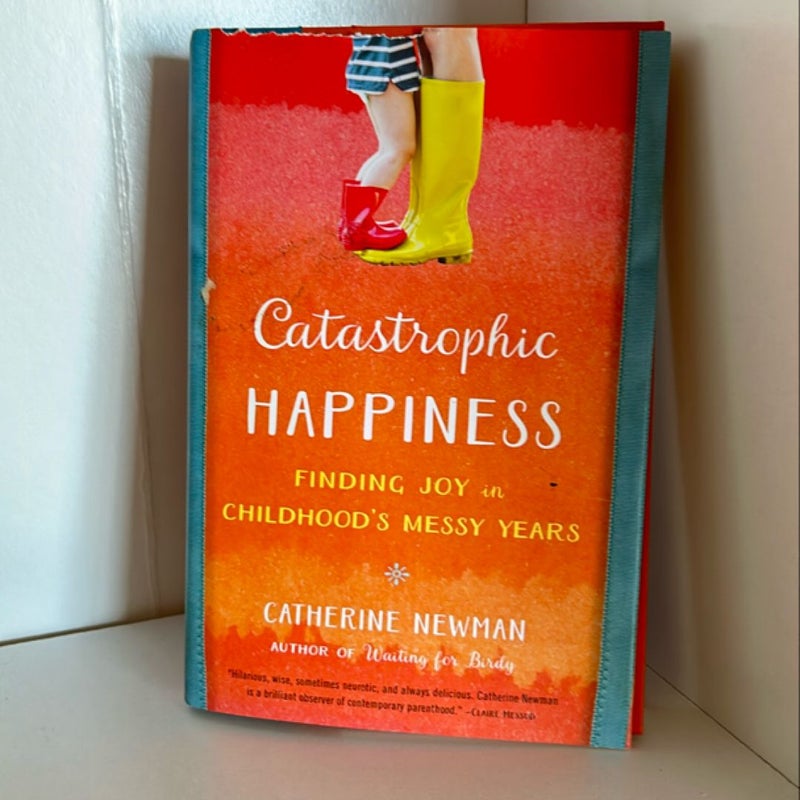 Catastrophic Happiness