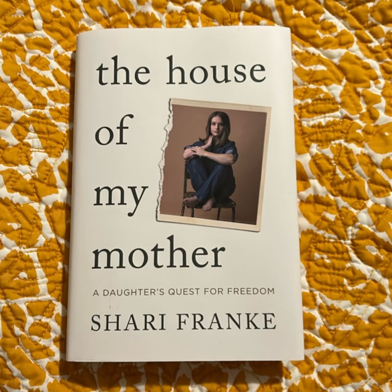 The House of My Mother by Shari Franke