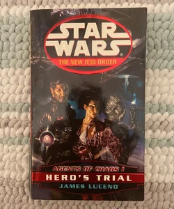 Star Wars The New Jedi Order: Hero's Trial (First Edition First Printing, Agents of Chaos I)