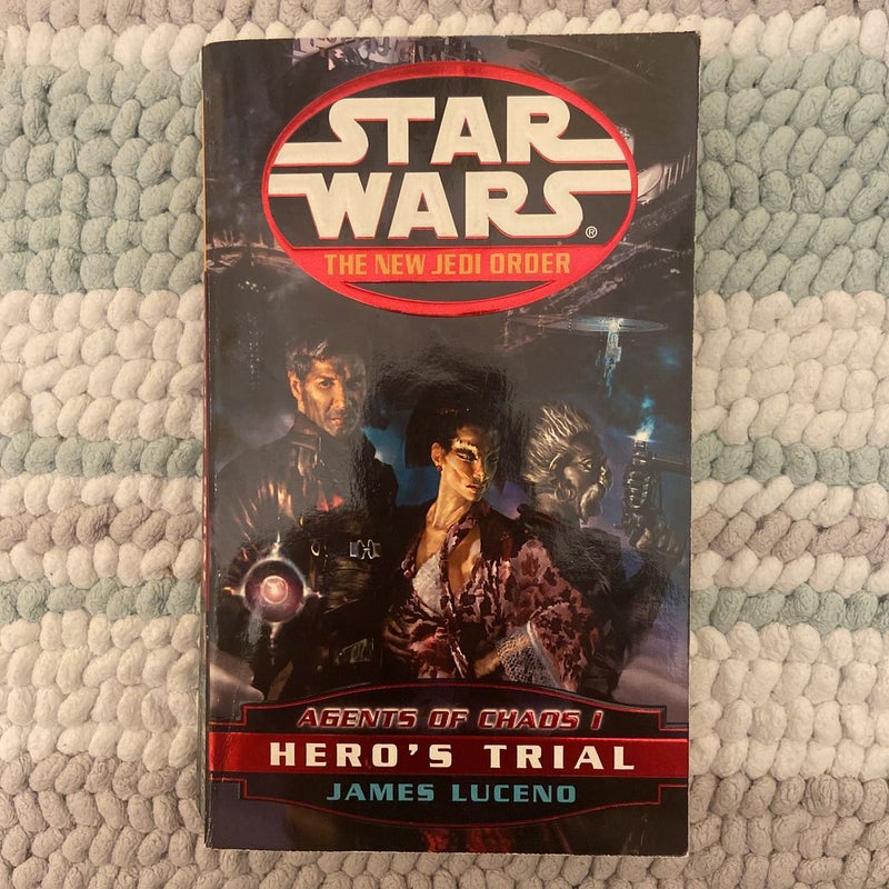 Star Wars The New Jedi Order: Hero's Trial (First Edition First Printing, Agents of Chaos I)