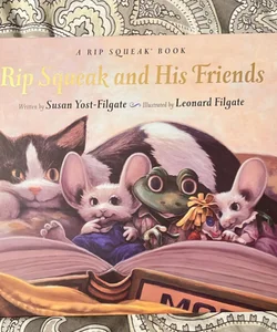 Rip Squeak and His Friends