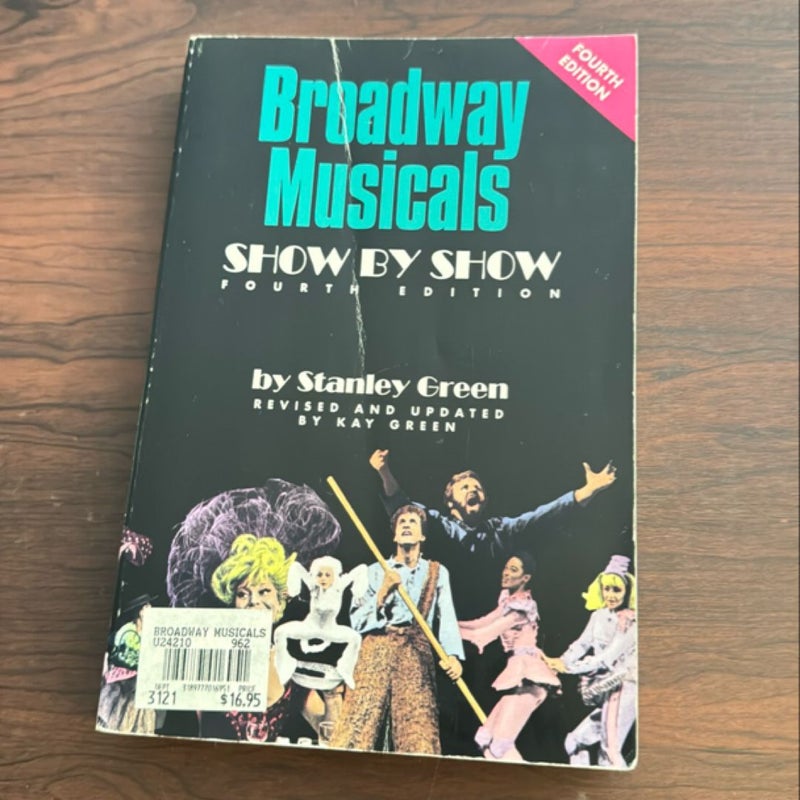 Broadway Musicals, Show by Show