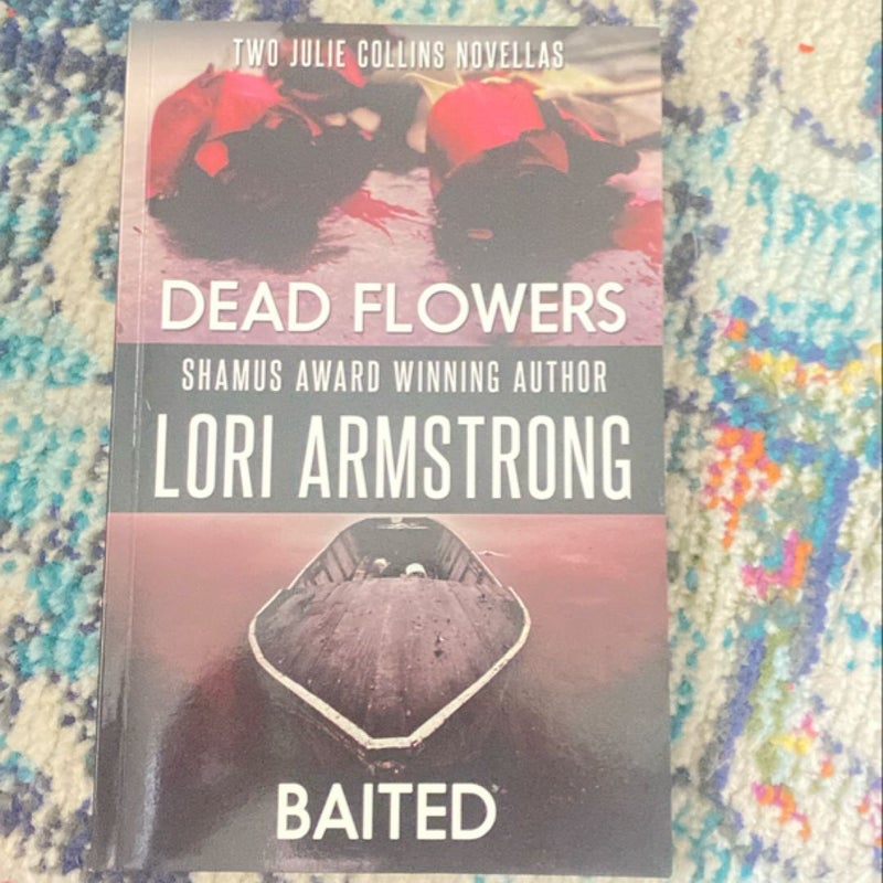 Dead Flowers/Baited