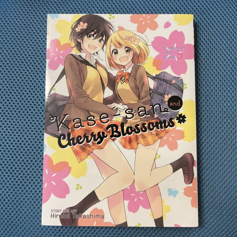 Kase-San and Cherry Blossoms (Kase-san and... Book 5)