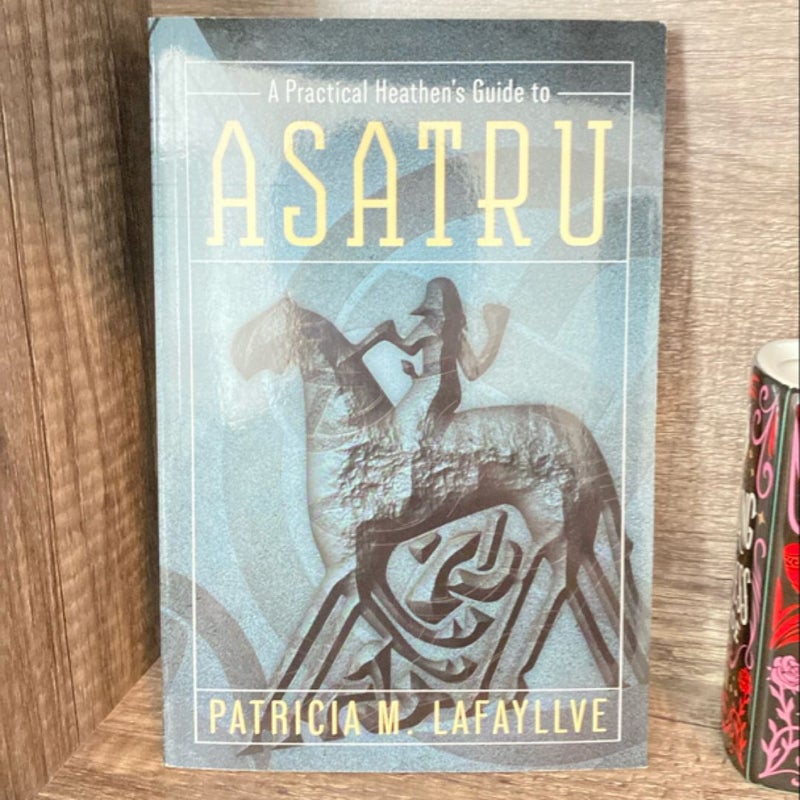 A Practical Heathen's Guide to Asatru