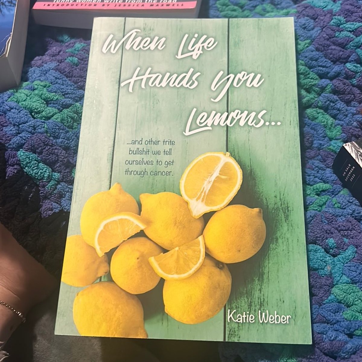 When Life Hands You Lemons... by Kathleen Weber