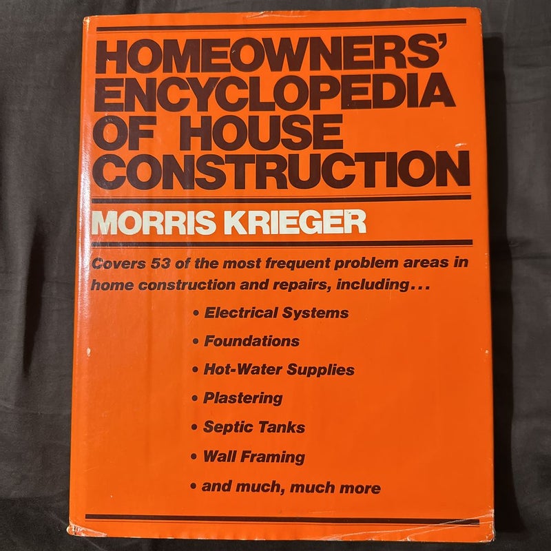 Homeowner's Encyclopedia of House Construction