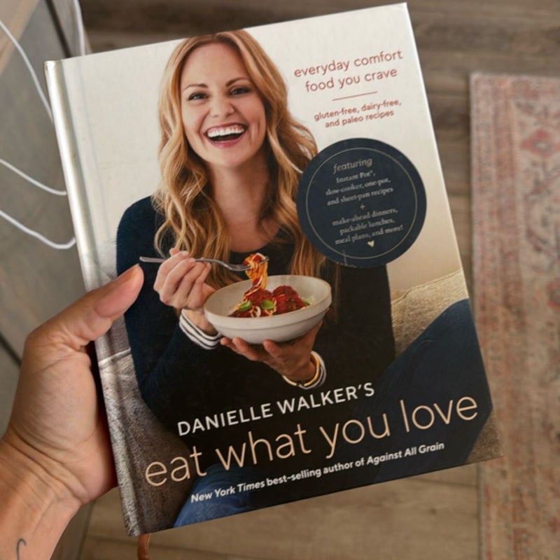 Danielle Walker's Eat What You Love