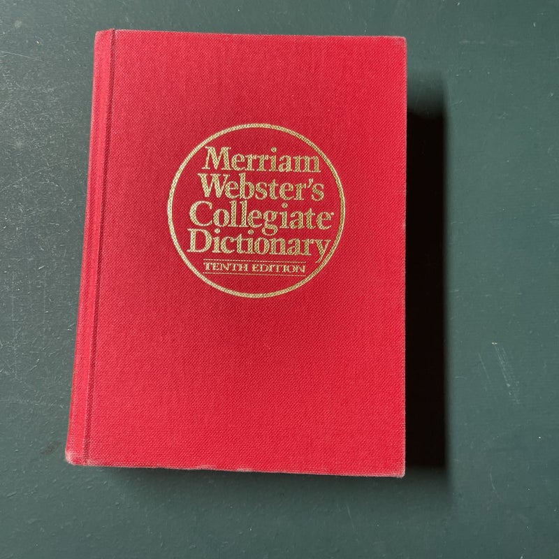 Merriam Webster’s Collegiate Dictionary Tenth Edition