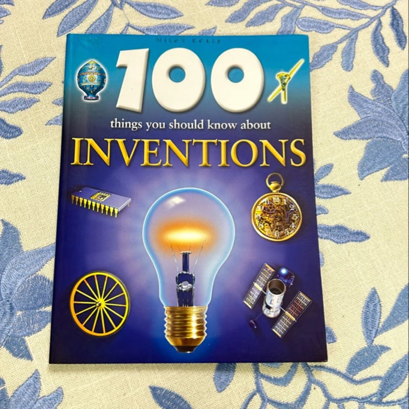 100 Things You Should Know About Inventions