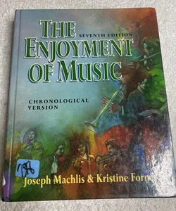 The Enjoyment of Music, Chronological Version