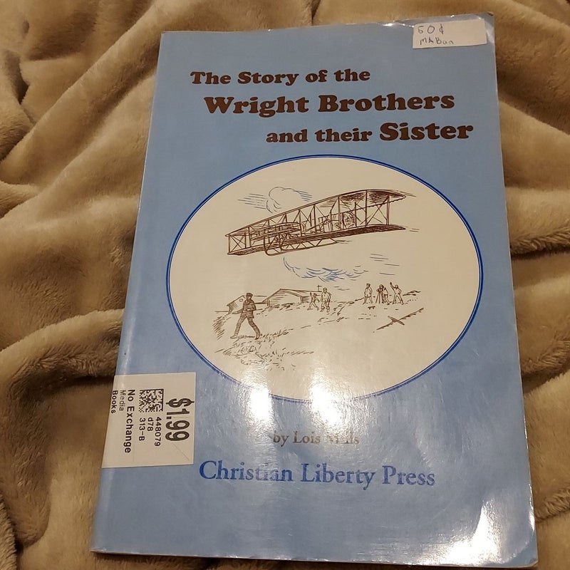 The Story of the Wright Brothers and their Sister