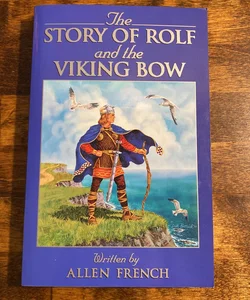 The Story of Rolf and the Viking Bow