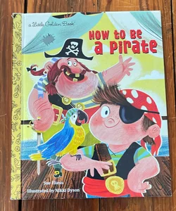 How to Be a Pirate