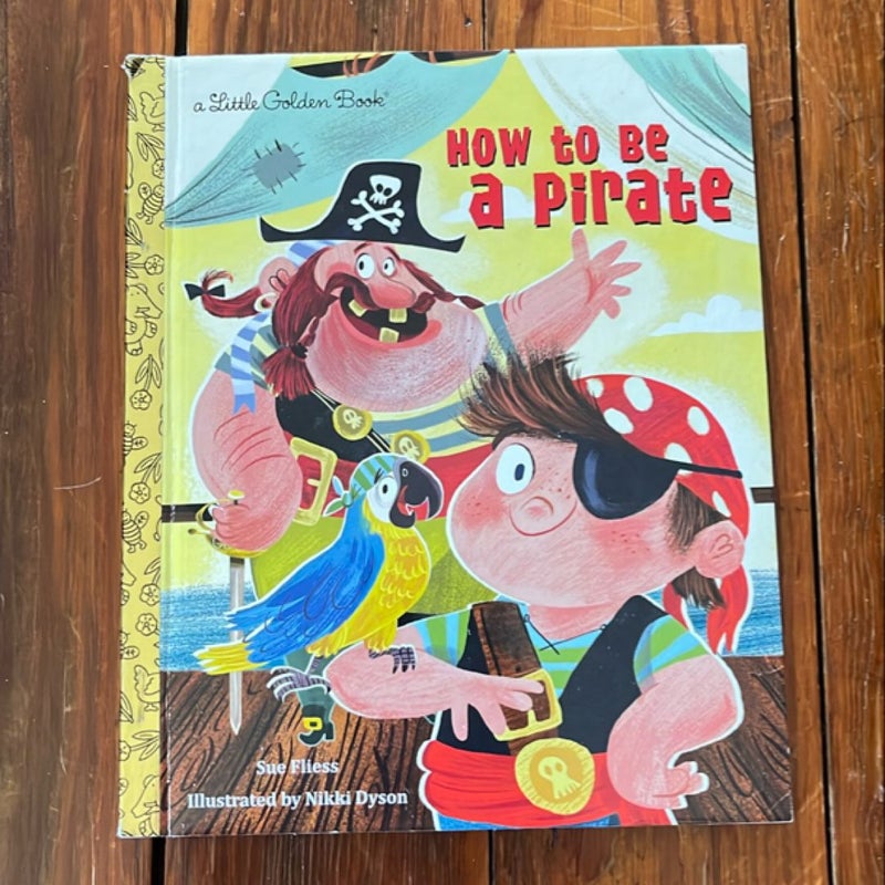 How to Be a Pirate