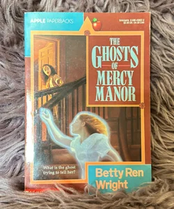 The Ghosts Of Mercy Manor