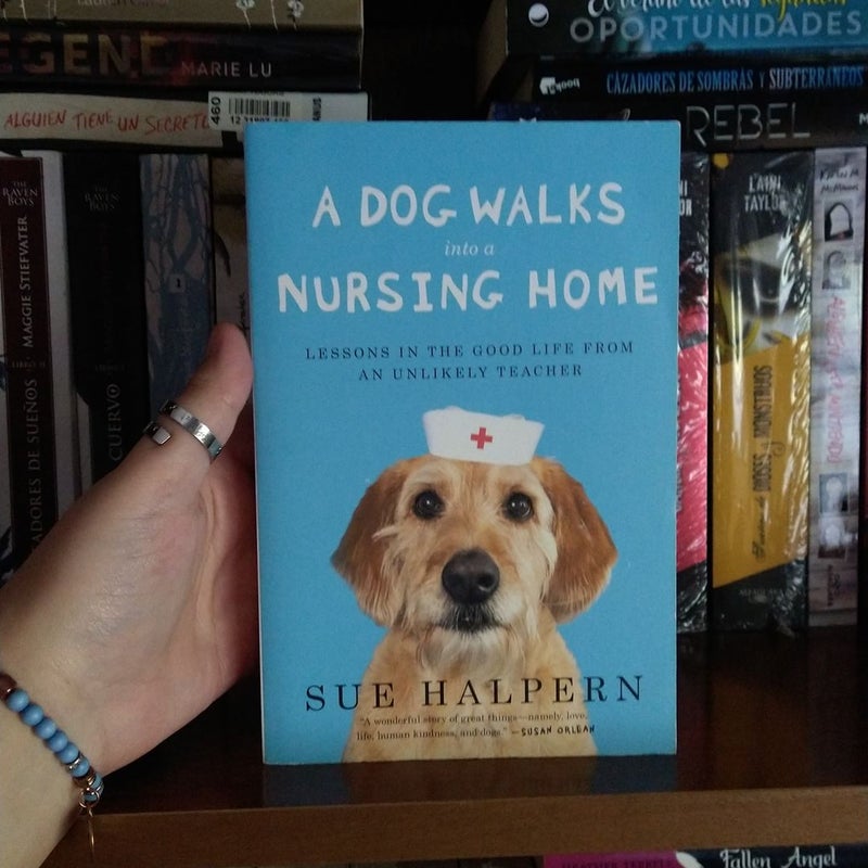 A Dog Walks into a Nursing Home