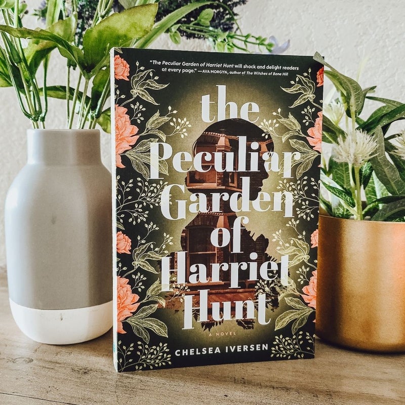The Peculiar Garden of Harriet Hunt