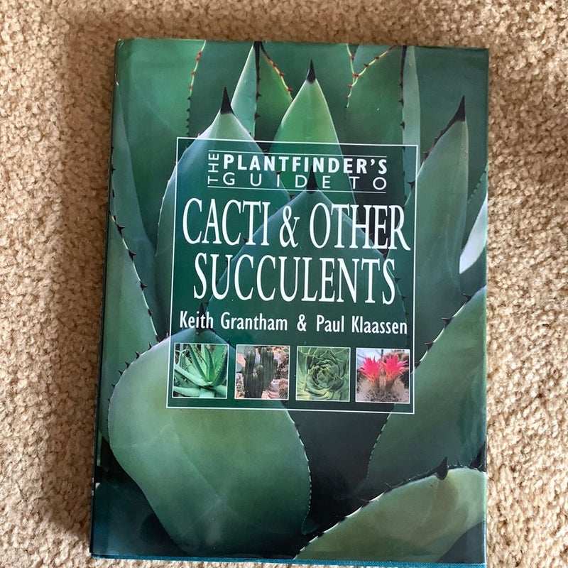 Cacti and Other Succulents