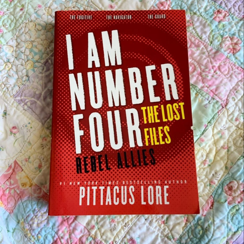 I Am Number Four: the Lost Files: Rebel Allies