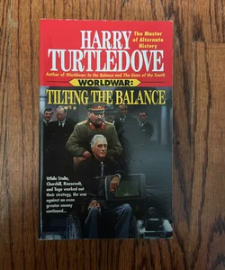 Tilting the Balance (Worldwar, Book Two)