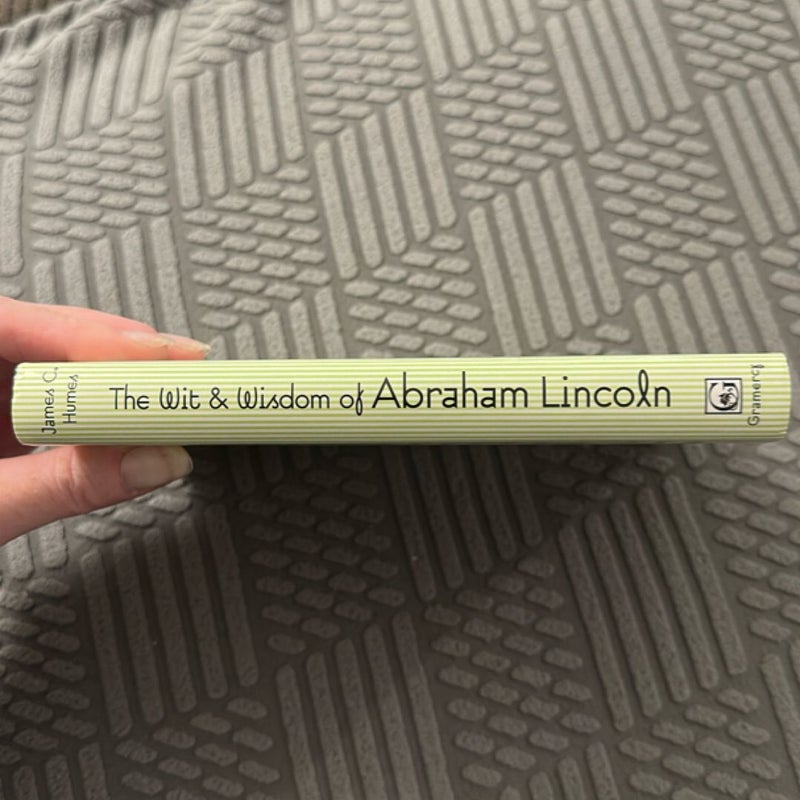 The Wit and Wisdom of Abraham Lincoln