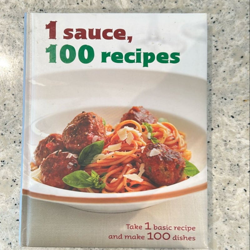 1 Sauce, 100 Recipes