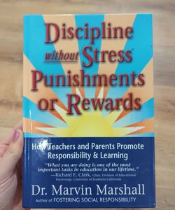 Discipline without Stress Punishments or Rewards