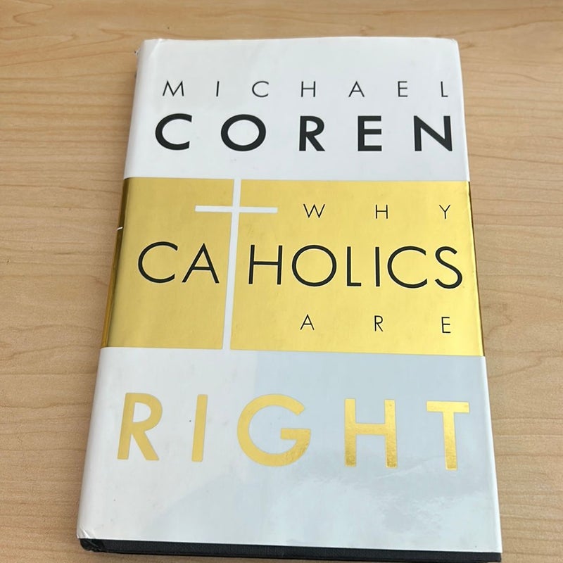 Why Catholics Are Right