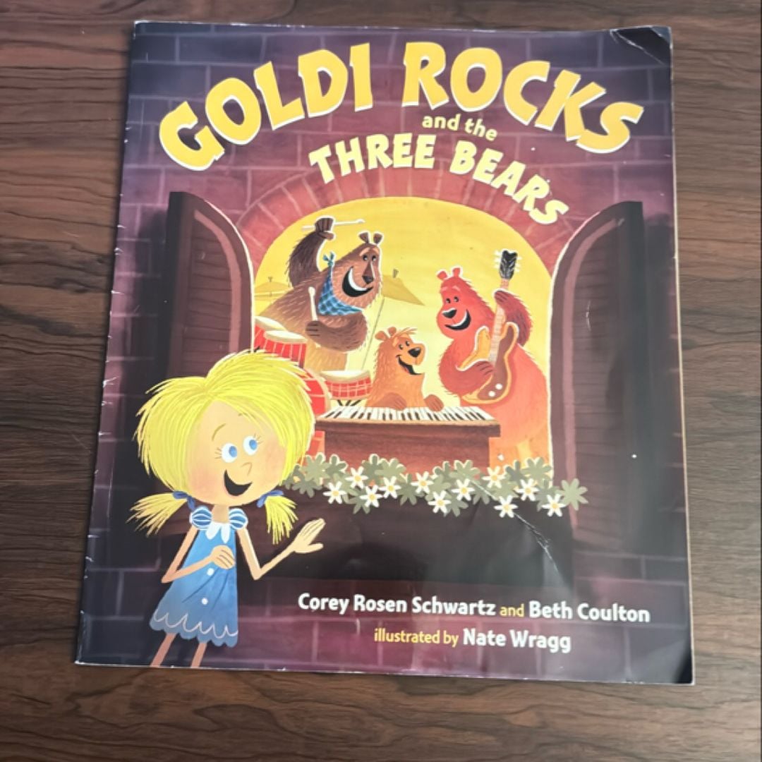 Goldi Rocks and the Three Bears by Corey Rosen Schwartz and Beth ...
