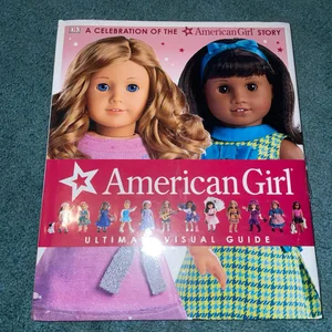 American Girl: Ultimate Visual Guide