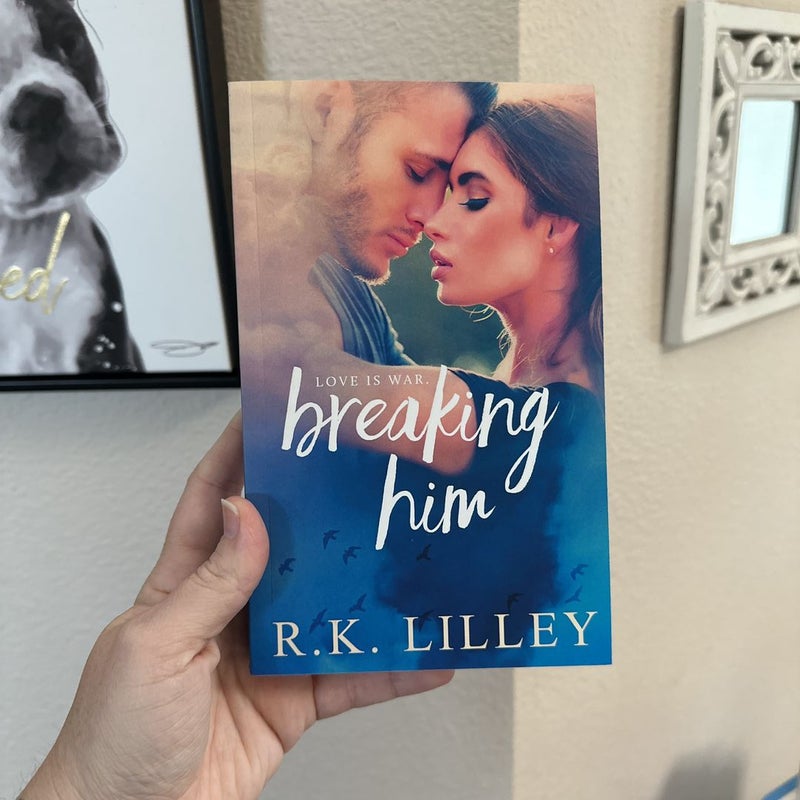 Breaking Him—signed and personalized