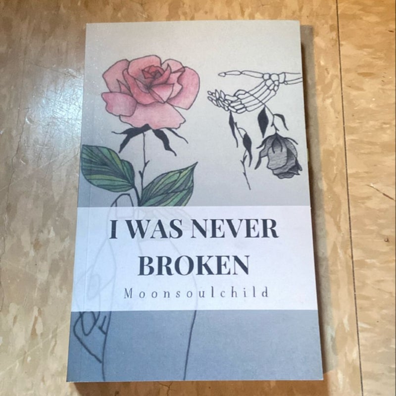 I Was Never Broken