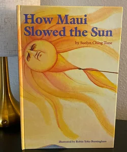 How Maui Slowed the Sun 