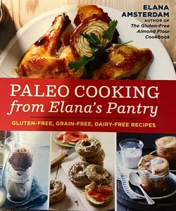 Paleo Cooking from Elana's Pantry