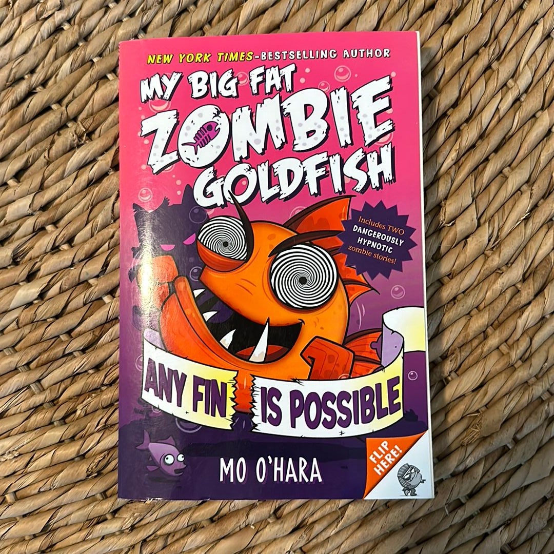 Any Fin Is Possible: My Big Fat Zombie Goldfish