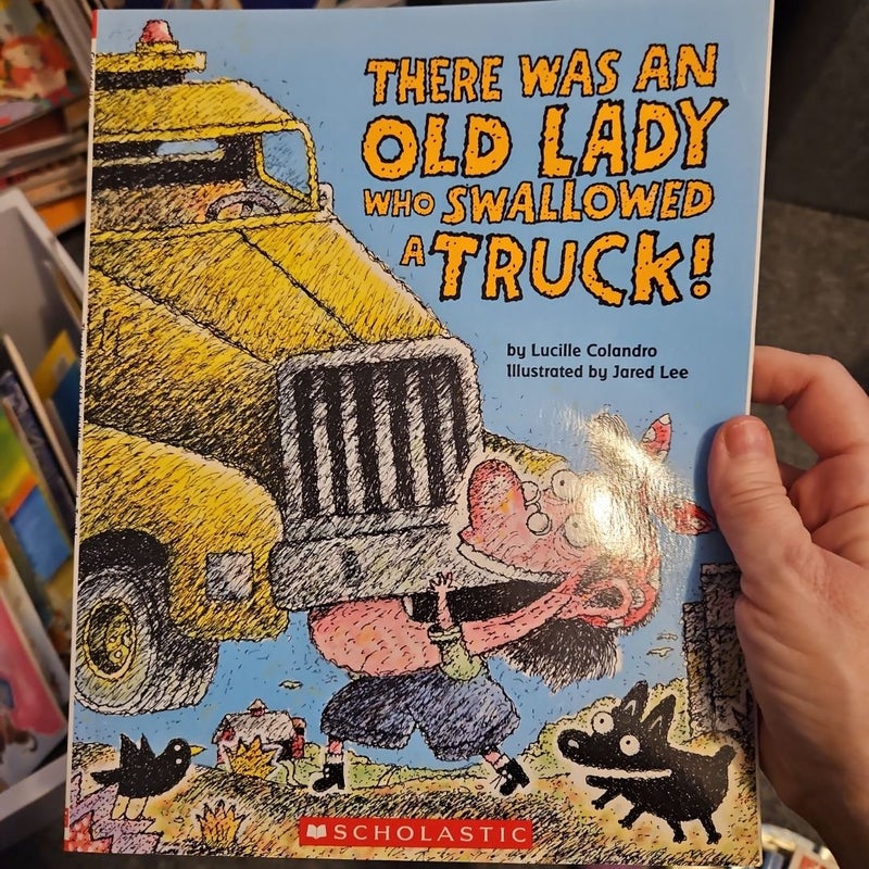 There Was an Old Lady Who Swallowed a Truck