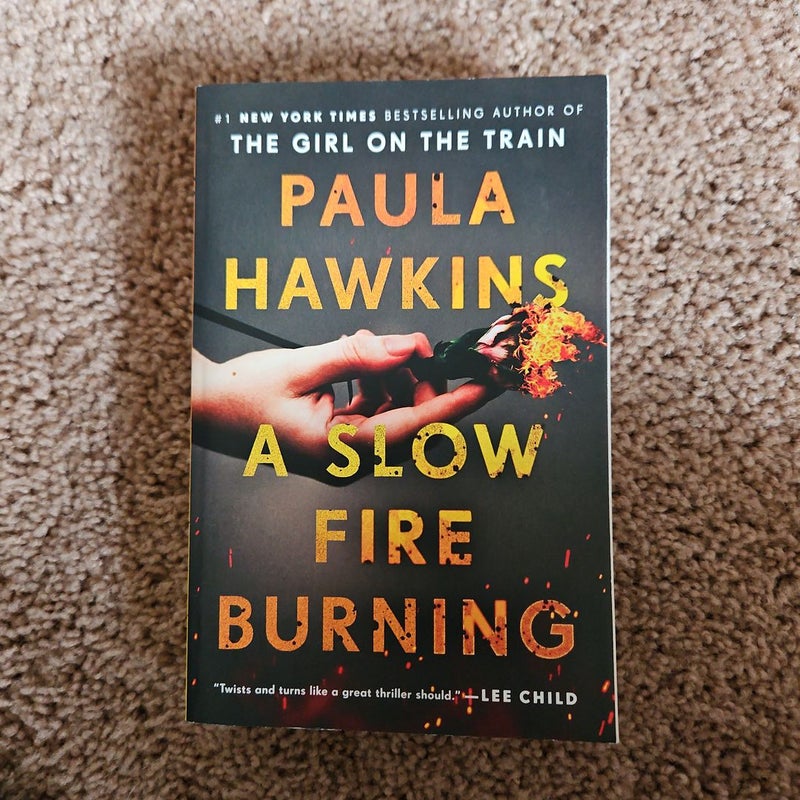 A Slow Fire Burning