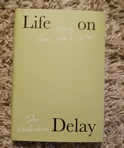 Life on Delay