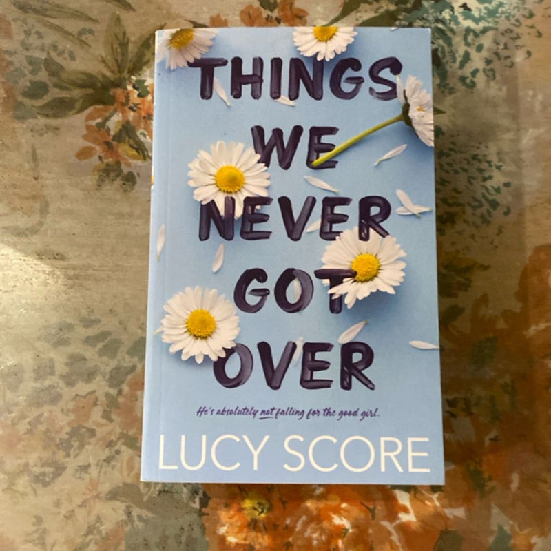Things We Never Got Over