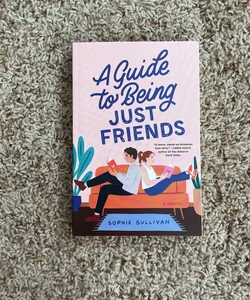 A Guide to Being Just Friends