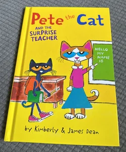 Pete the Cat and The Surprise Teacher