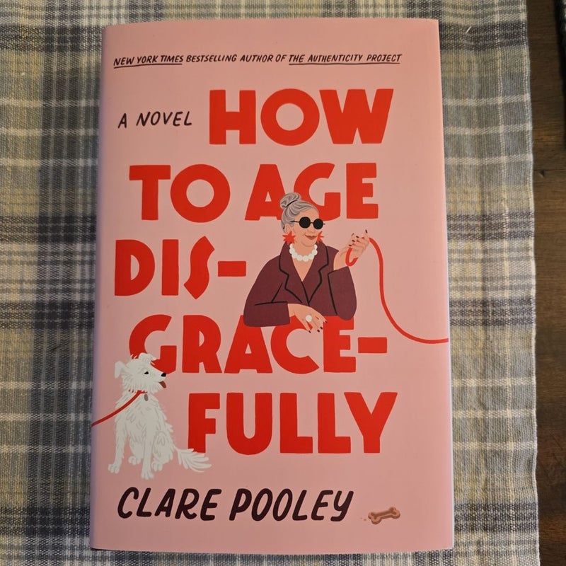 How to Age Disgracefully