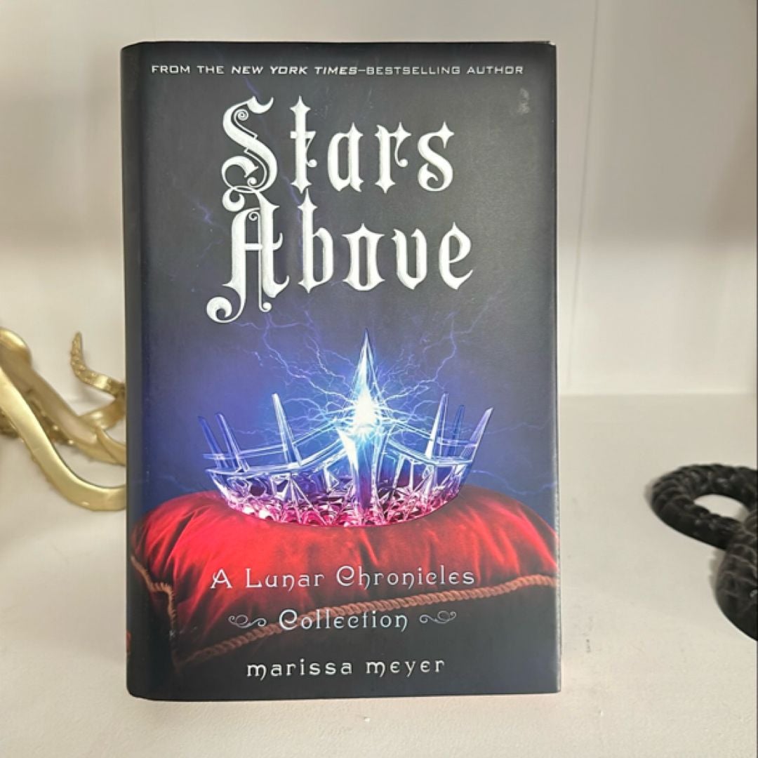 Stars above: a Lunar Chronicles Collection