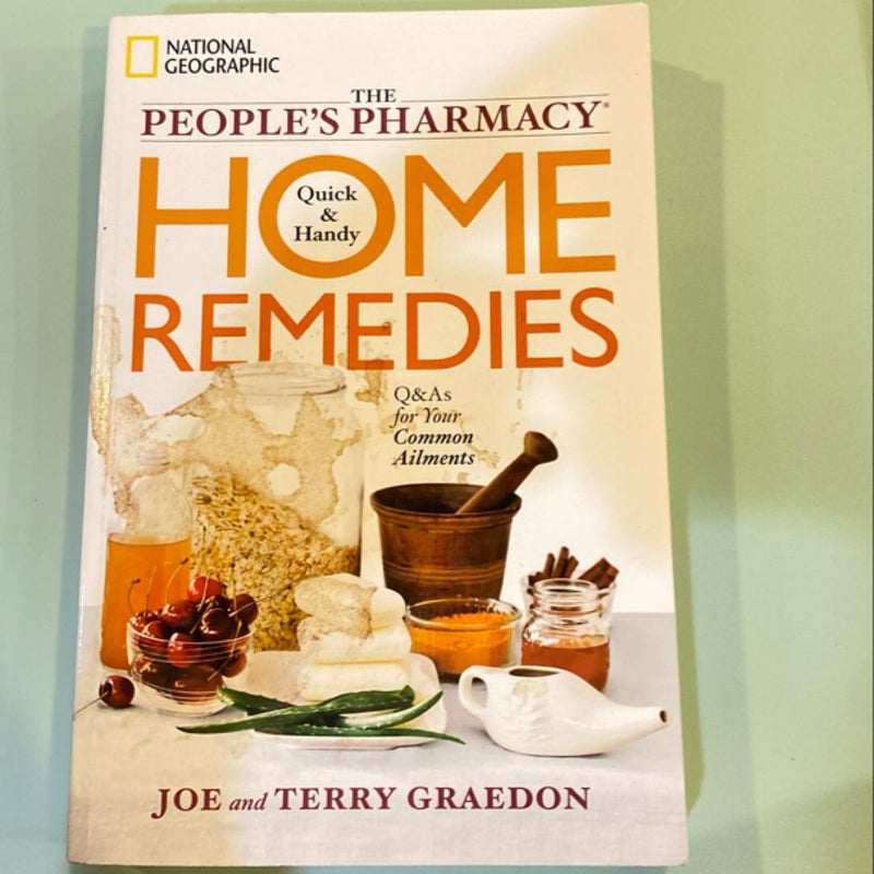 The People's Pharmacy Quick and Handy Home Remedies