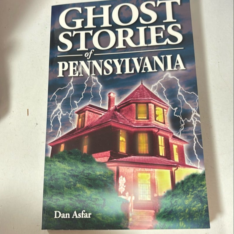 Ghost Stories of Pennsylvania