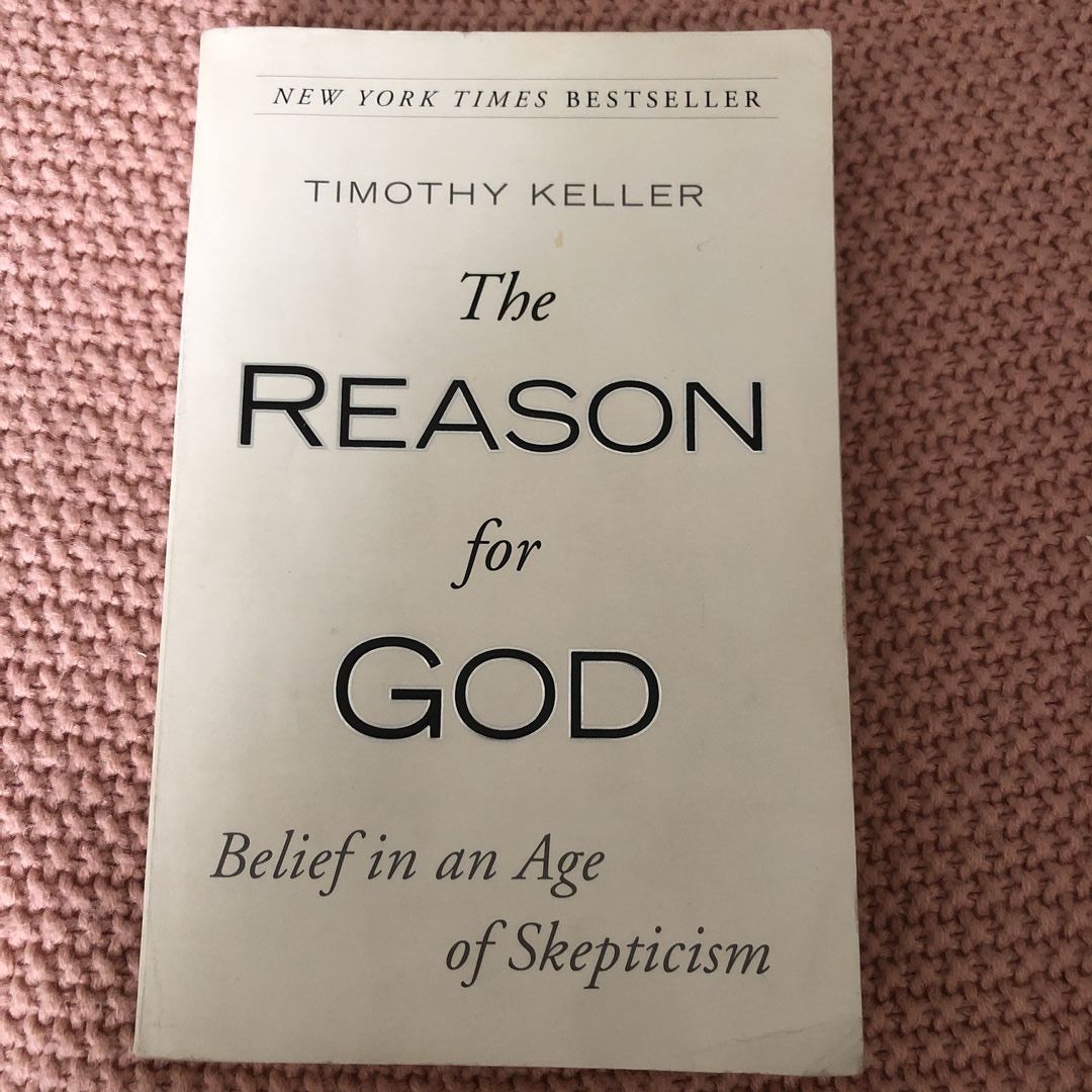 The Reason for God: Belief in an Age of Skepticism: Keller, Timothy:  9781594483493: : Books