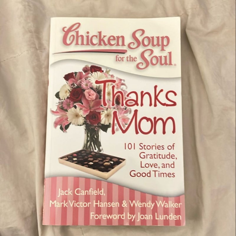 Chicken Soup for the Soul -Thanks Mom