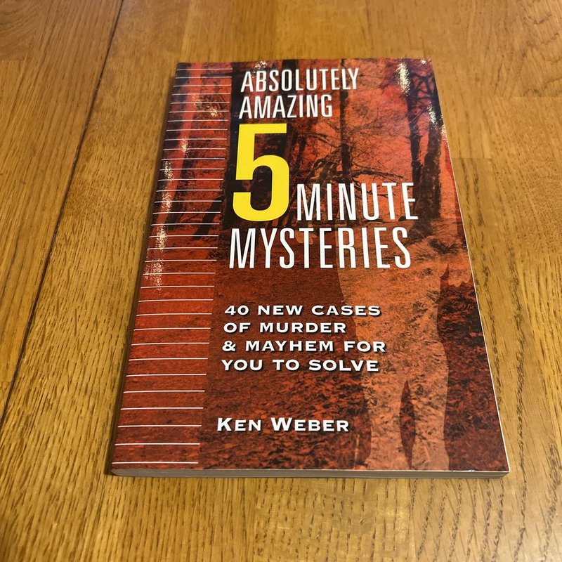 Absolutely Amazing Five-Minute Mysteries by Ken Weber