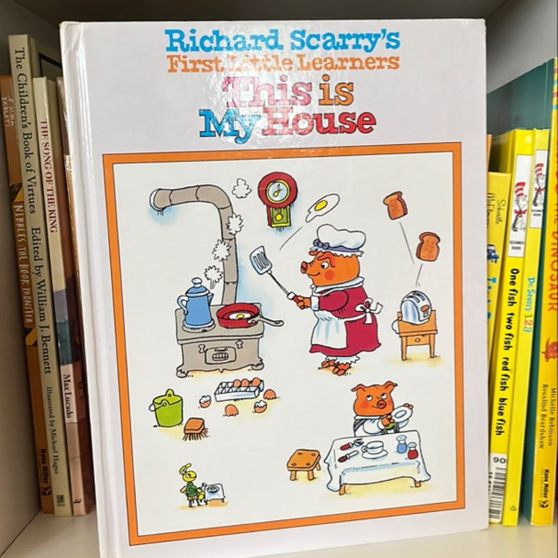 Richard Scarry's This Is My House